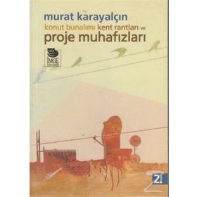 KONUT BUNALIMI KENT RANTLARI VE PROJE MUHAFIZLARI - MURAT KARAYALÇIN