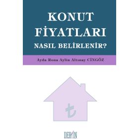 Konut Fiyatları Nasıl Belirlenir? - a r aylin altinay cingoz Ayda Rona