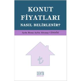 Konut Fiyatları Nasıl Belirlenir? - a r aylin altinay cingoz Ayda Rona