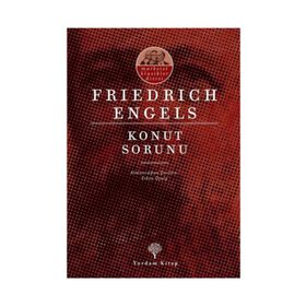 KONUT SORUNU - FRIEDRICH ENGELS