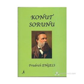 KONUT SORUNU - FRIEDRICH ENGELS