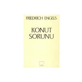 KONUT SORUNU - FRIEDRICH ENGELS