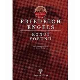 Konut Sorunu-Marksist Klasikler-Friedrich Engels