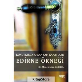 Konutlarda Ahşap Kapı Kanatları - Edirne Örneği - Mimar Seyhan Yardımlı