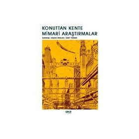 Konuttan Kente Mimari Araştırmalar - Hakan Arslan