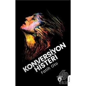 Konversiyon Histeri - Fatih Oto