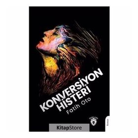 Konversiyon Histeri - Fatih Oto