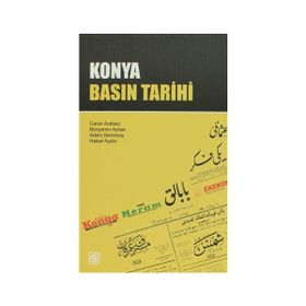 KONYA BASIN TARIHI - ADEM DEMIRSOY;BÜNYAMİN AYHAN;CANER ARABACI;HAKAN AYDIN