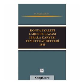 Konya Eyaleti Larende Kazası İbrala Karyesi Temettuat Defteri 1845 - Sezgin Zabun