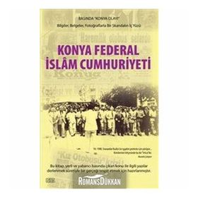 Konya Federal İslam Cumhuriyeti - Mustafa Çalışkan