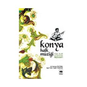 KONYA HALK MÜZİĞİ - ALI OSMAN ÖZTÜRK; NAIL TAN; SALIH TURHAN