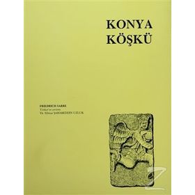 Konya Köşkü - Friedrich Sarre