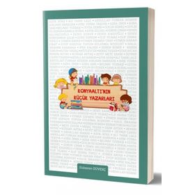 Konyaaltının Küçük Yazarları - Gülseren Güvenç
