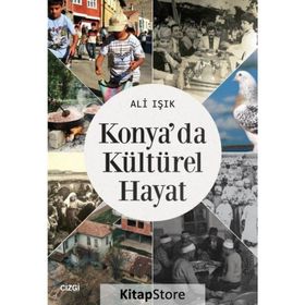 Konya'da Kültürel Hayat - Ali Işık