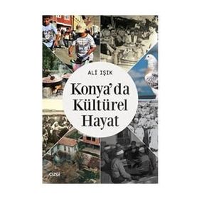 Konya'da Kültürel Hayat - Ali Işık