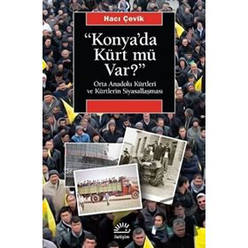Konya'da Kürt mü Var? - Hacı Çevik