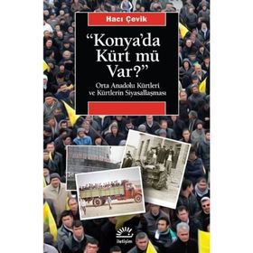 Konya'da Kürt mü Var? - Hacı Çevik