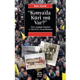 Konya'da Kürt mü Var? - Hacı Çevik