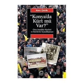 Konya'da Kürt mü Var? - Hacı Çevik