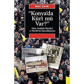 Konya'da Kürt mü Var? - Hacı Çevik