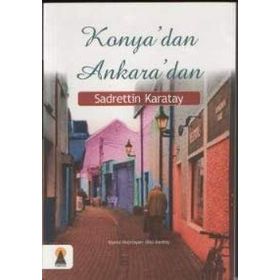 KONYA´DAN ANKARA´DAN - ÜLKÜ KARATAY