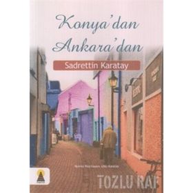 KONYA´DAN ANKARA´DAN - ÜLKÜ KARATAY