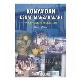 Konya’dan Esnaf Manzaraları - Raşit Aker Ömer Tekiner