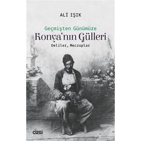 Konya'nın Gülleri - Ali Işık