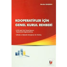 KOOPERATIFLER İÇİN GENEL KURUL REHBERI - MERDAN ÇALIŞKAN