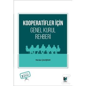 KOOPERATIFLER İÇİN GENEL KURUL REHBERI - MERDAN ÇALIŞKAN