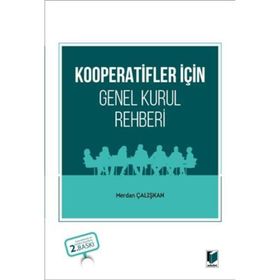 KOOPERATIFLER İÇİN GENEL KURUL REHBERI - MERDAN ÇALIŞKAN