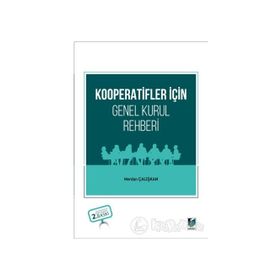 KOOPERATIFLER İÇİN GENEL KURUL REHBERI - MERDAN ÇALIŞKAN