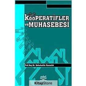 KOOPERATIFLER VE MUHASEBESI - SEBAHATTIN KARANLIK