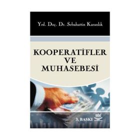 KOOPERATIFLER VE MUHASEBESI - SEBAHATTIN KARANLIK