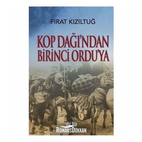Kop Dağından Birinci Orduya - Fırat Kızıltuğ