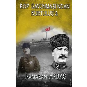 Kop Savunmasın'dan Kurtuluş'a - Ramazan Akbaş