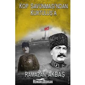 Kop Savunmasın'dan Kurtuluş'a - Ramazan Akbaş