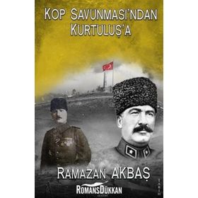 Kop Savunmasın'dan Kurtuluş'a - Ramazan Akbaş