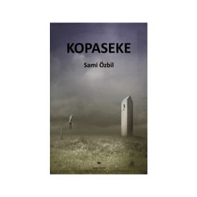 Kopaseke - Sami Özbil