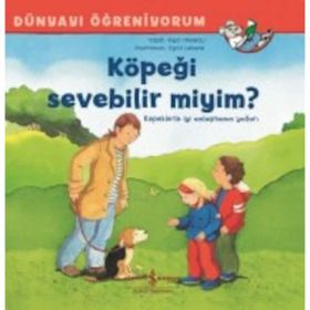 Köpeği Sevebilir Miyim? Dünyayı Öğreniyorum - Inga Vınkelau