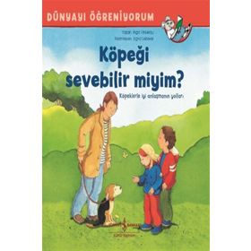 Köpeği Sevebilir Miyim? Dünyayı Öğreniyorum - Inga Vınkelau