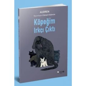 Köpeğim Irkçı Çıktı - Audren