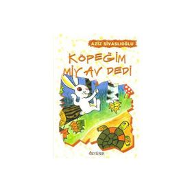 KÖPEĞİM MIYAV DEDI - AZIZ SİVASLIOĞLU