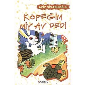 KÖPEĞİM MIYAV DEDI - AZIZ SİVASLIOĞLU