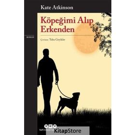 Köpeğimi Alıp Erkenden - Kate Atkinson