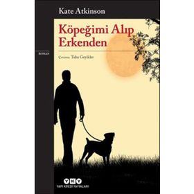Köpeğimi Alıp Erkenden Yapı Kredi Yayınları