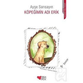 KÖPEĞIMIN ADI ERIK - AYŞE SARISAYIN