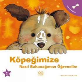 Köpeğimize Nasıl Bakacağımızı Öğrenelim - Nuria Roca