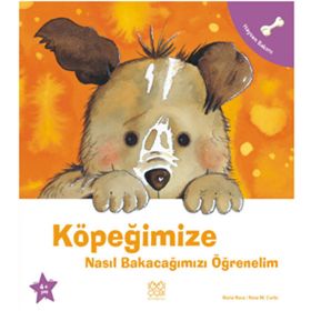 Köpeğimize Nasıl Bakacağımızı Öğrenelim - Nuria Roca