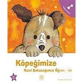 Köpeğimize Nasıl Bakacağımızı Öğrenelim - Nuria Roca
